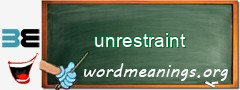 WordMeaning blackboard for unrestraint